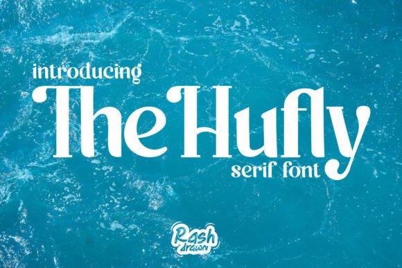 Thehufly: A Modern Serif Font for Campaign Creativity