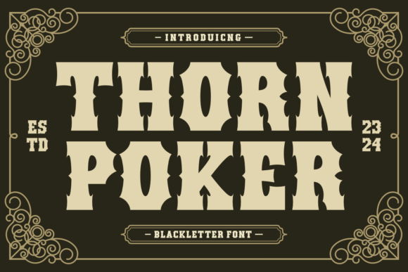 Thorn Poker: A Modern Blackletter Typeface for Bold Branding